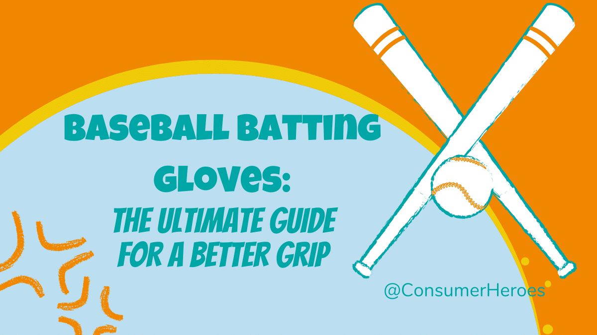 Baseball Batting Gloves: The Ultimate Guide