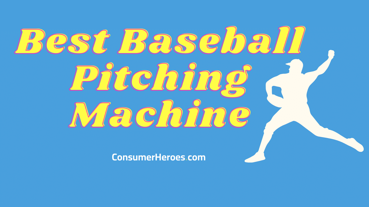 Best Baseball Pitching Machine