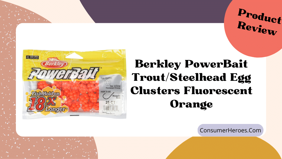 Berkley PowerBait Trout Steelhead Egg Clusters Fluorescent Orange Review