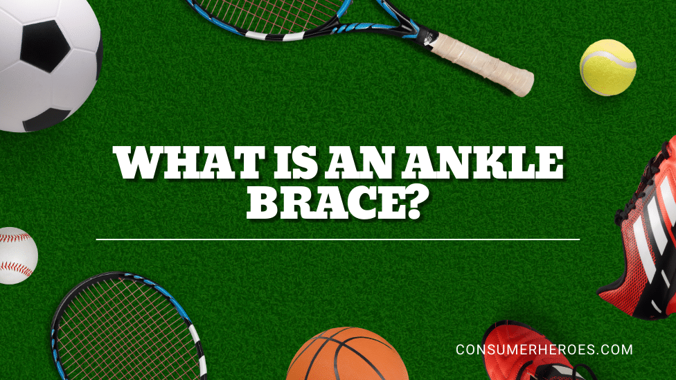 What Is An Ankle Brace