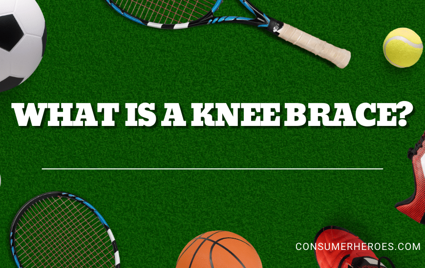What Is a Knee Brace