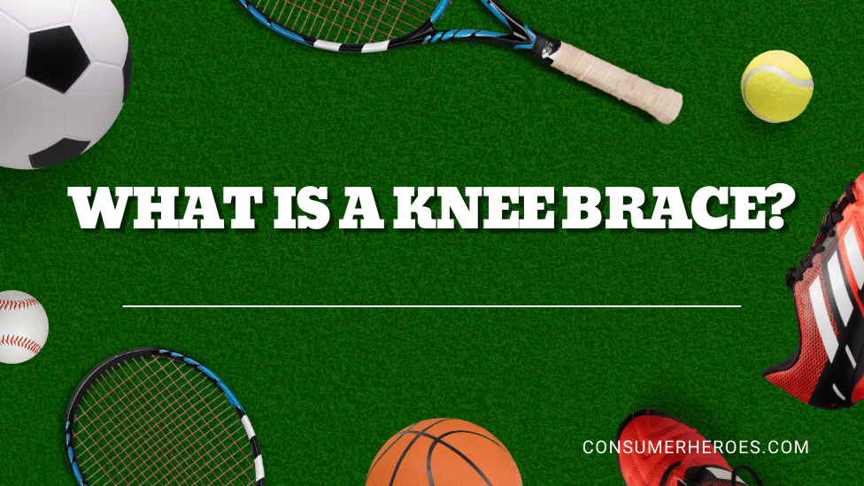 What Is a Knee Brace
