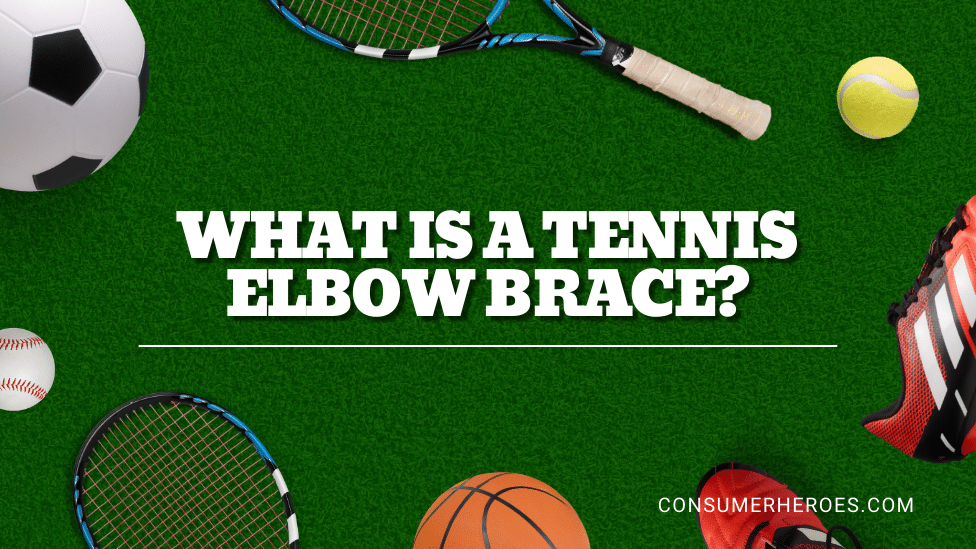 What is a Tennis Elbow Brace