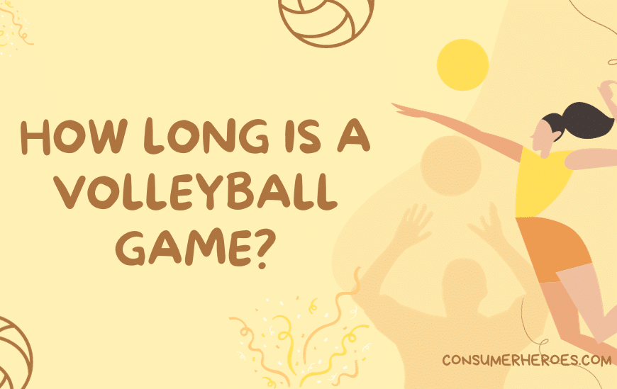 How Long is a Volleyball Game