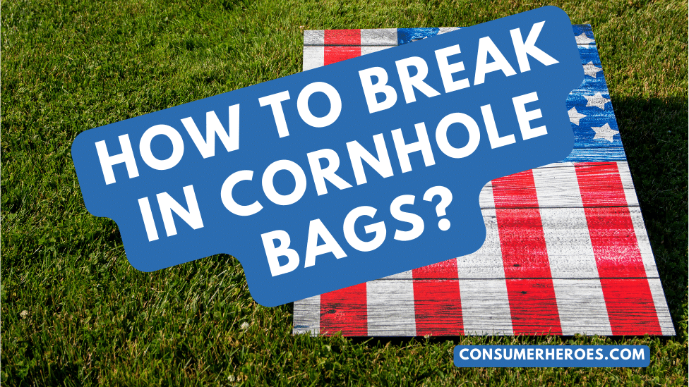 How To Break In Cornhole Bags