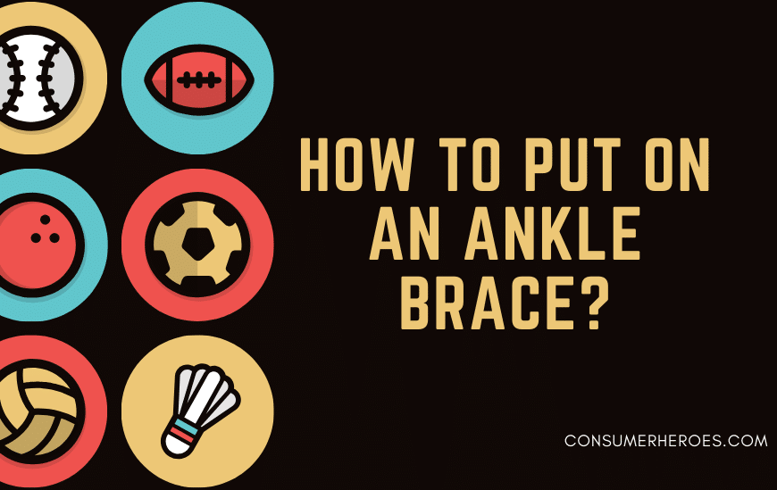 How To Put on an Ankle Brace