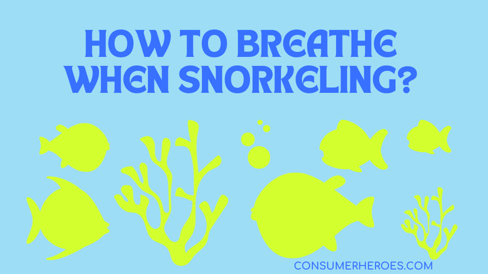 How to Breathe When Snorkeling