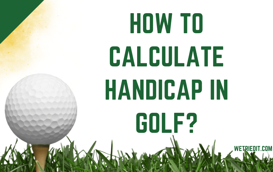 How to Calculate Handicap in Golf