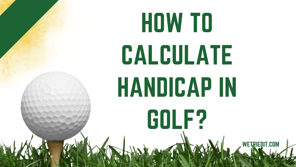 How to Calculate Handicap in Golf