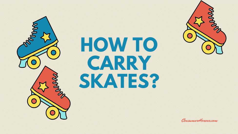How to Carry Skates