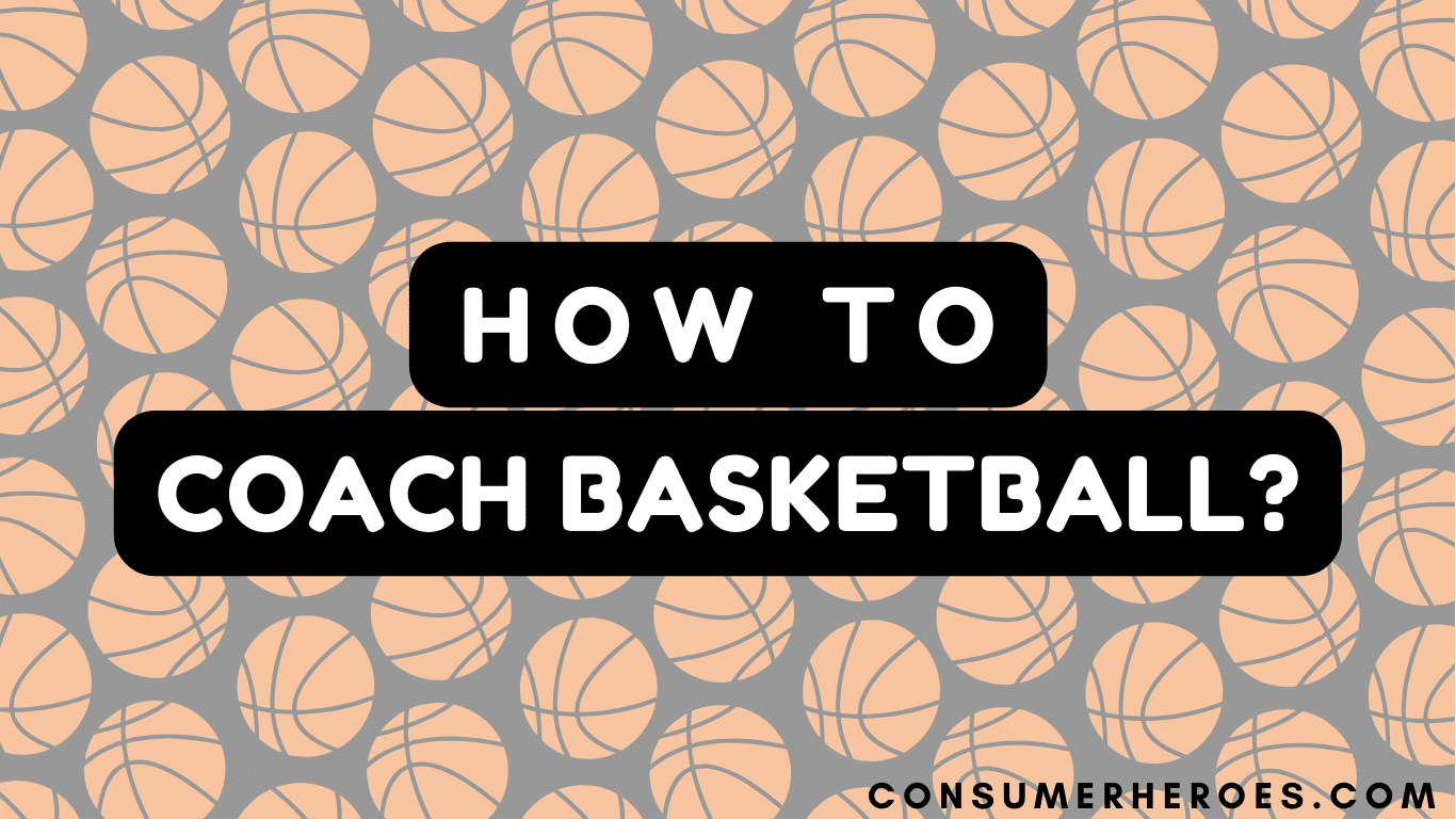 Consumerheroescom - How to Coach Basketball