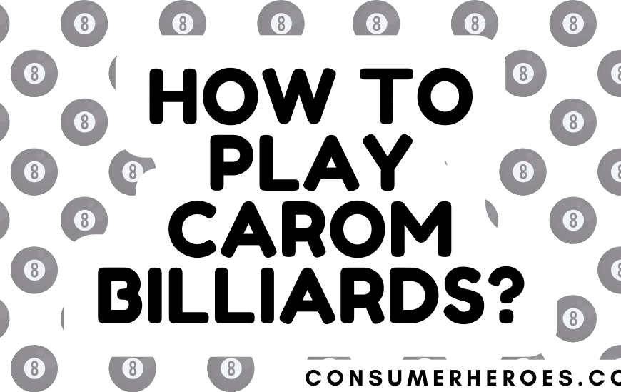 How to Play Carom Billiards