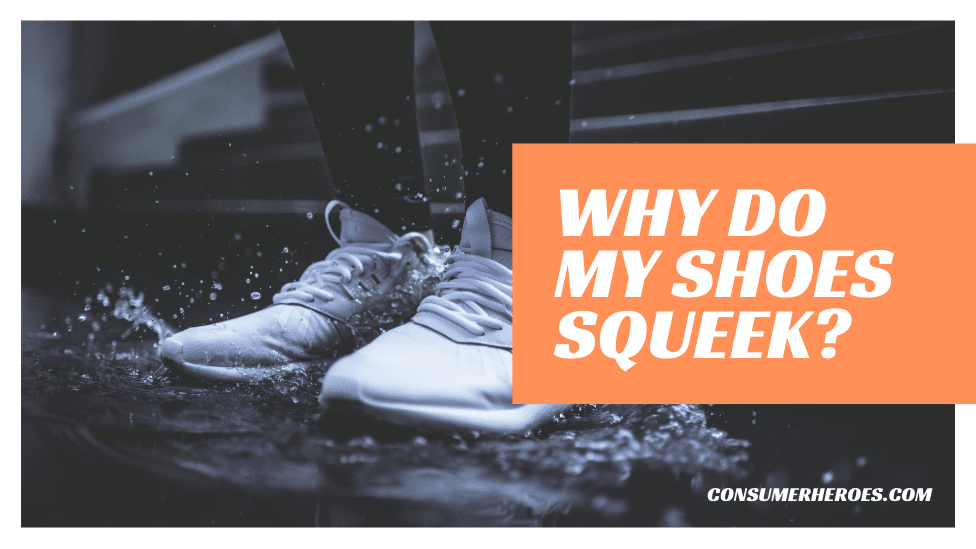 Why Do My Shoes Squeek