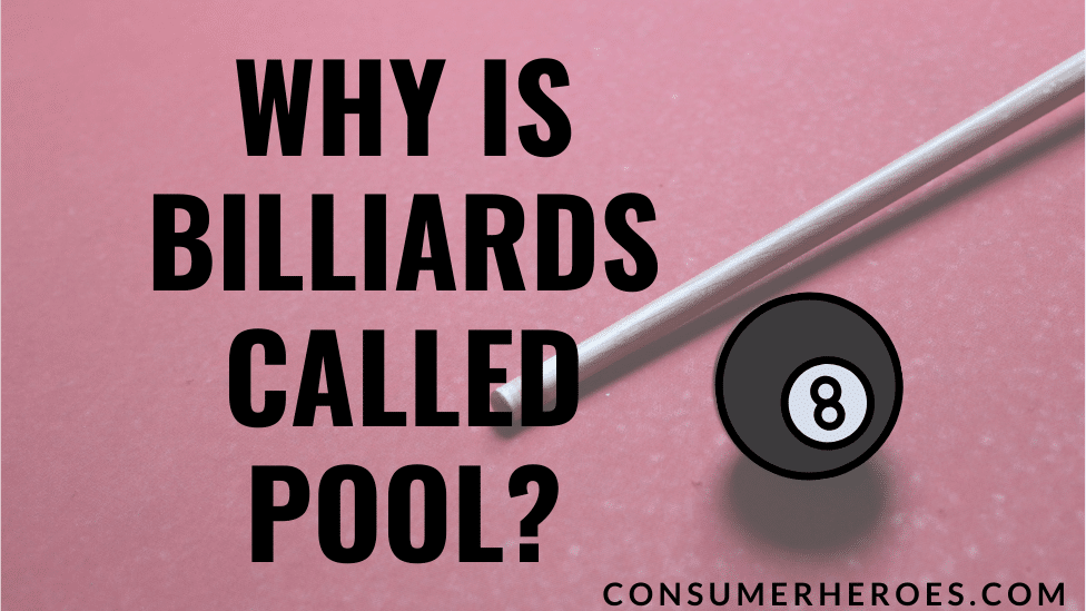 Why is Billiards Called Pool