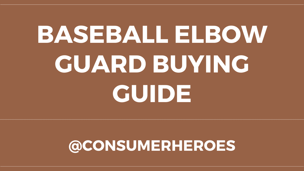 Baseball Elbow Guard Buying Guide: Protect Your Elbows on the Field