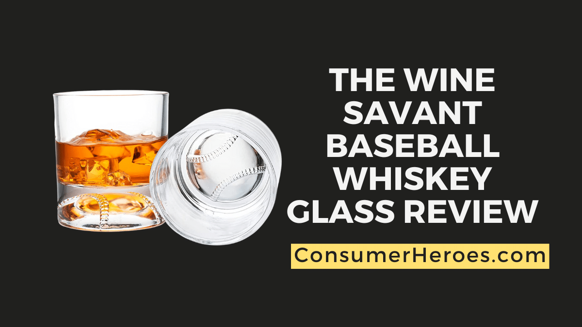 The Wine Savant Baseball Whiskey Glass Review: A Home Run?