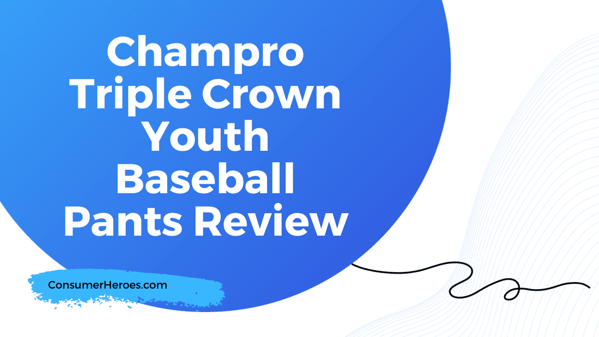CHAMPRO Triple Crown Youth Baseball Pants Review: Are They Worth It?