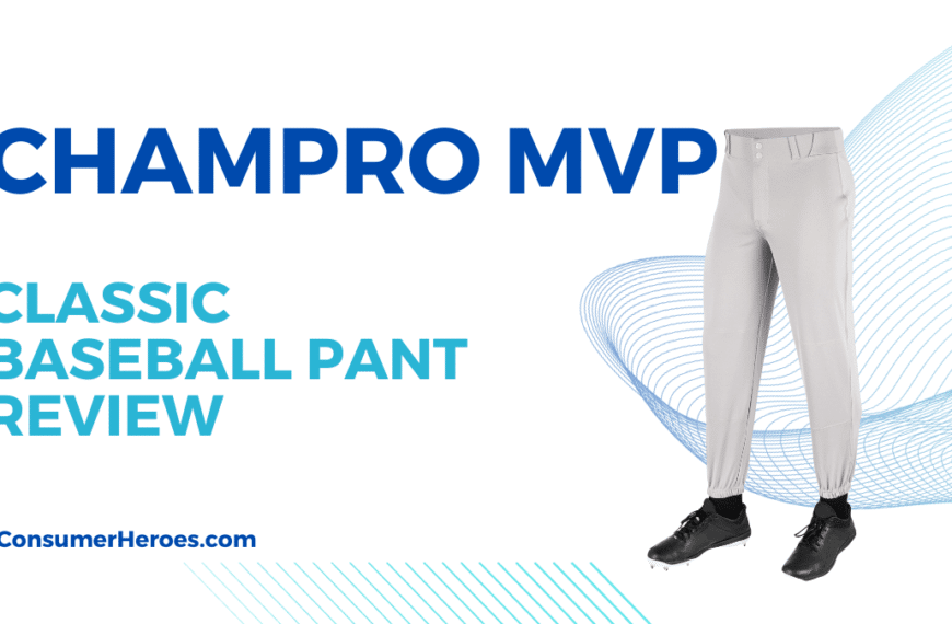 CHAMPRO MVP Classic Baseball Pant Review: Are They Worth It?